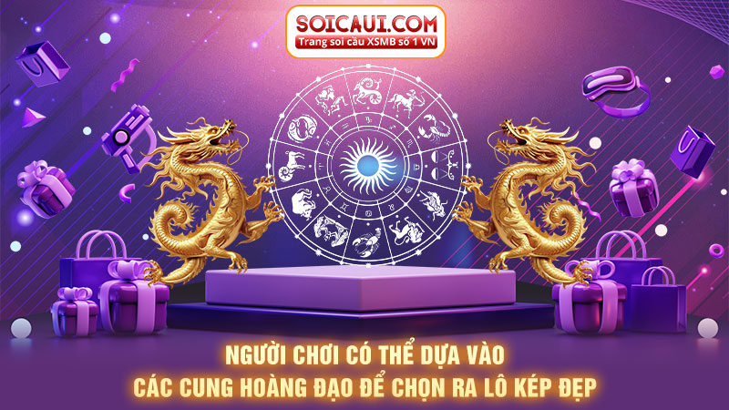 Người chơi có thể dựa vào các cung hoàng đạo để chọn ra lô kép đẹp