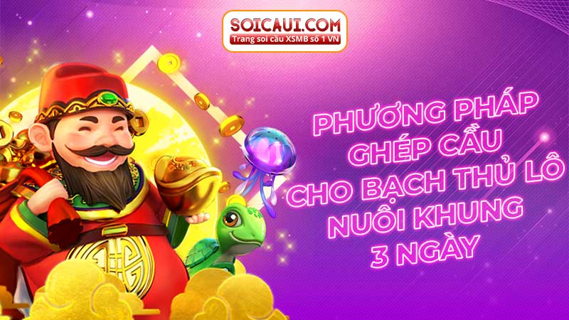 Phương pháp ghép cầu cho Bạch thủ lô nuôi khung 3 ngày