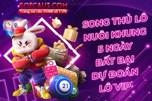 Song thủ lô khung 5 ngày bất bại