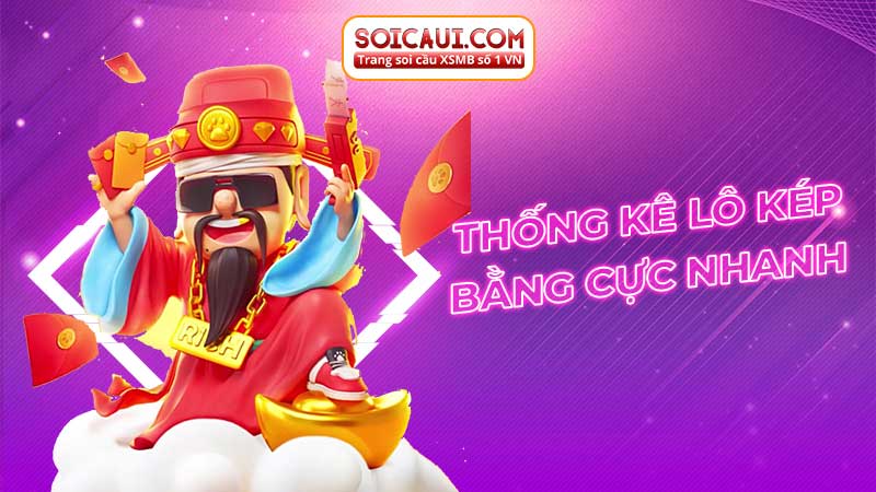 Thống kê lô kép bằng cực nhanh