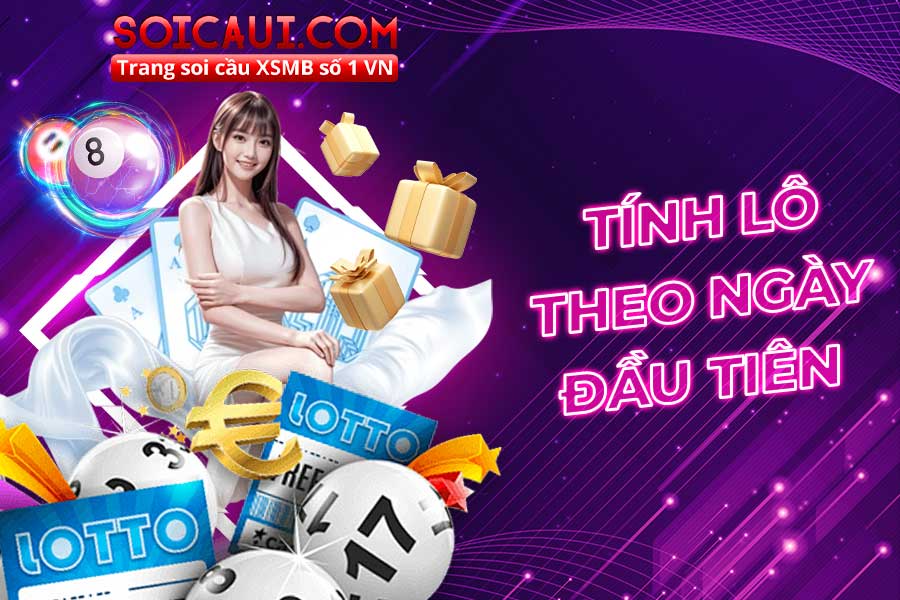 Tính lô theo ngày đầu tiên