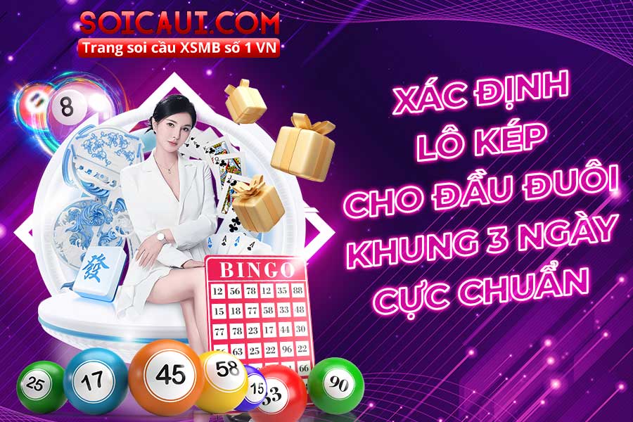 Xác định lô kép cho đầu đuôi khung 3 ngày cực chuẩn