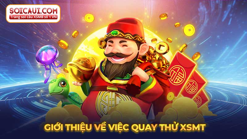 Giới thiệu về ứng dụng quay thử XSMT