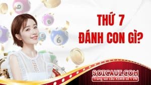 Thứ 7 đánh con gì?