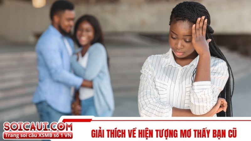 Giải thích về hiện tượng mơ thấy bạn cũ