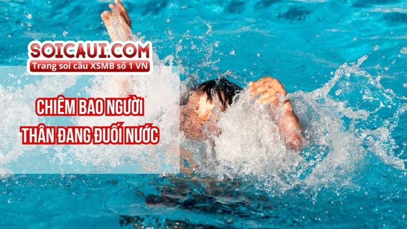 Chiêm bao người thân đang đuối nước