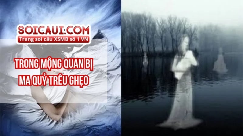 Trong mộng quan bị ma quỷ trêu ghẹo